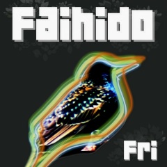 Faihido - Fri (som en f&aring;gel)